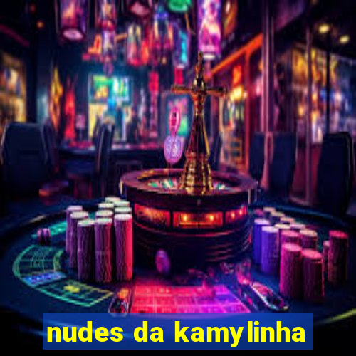 nudes da kamylinha